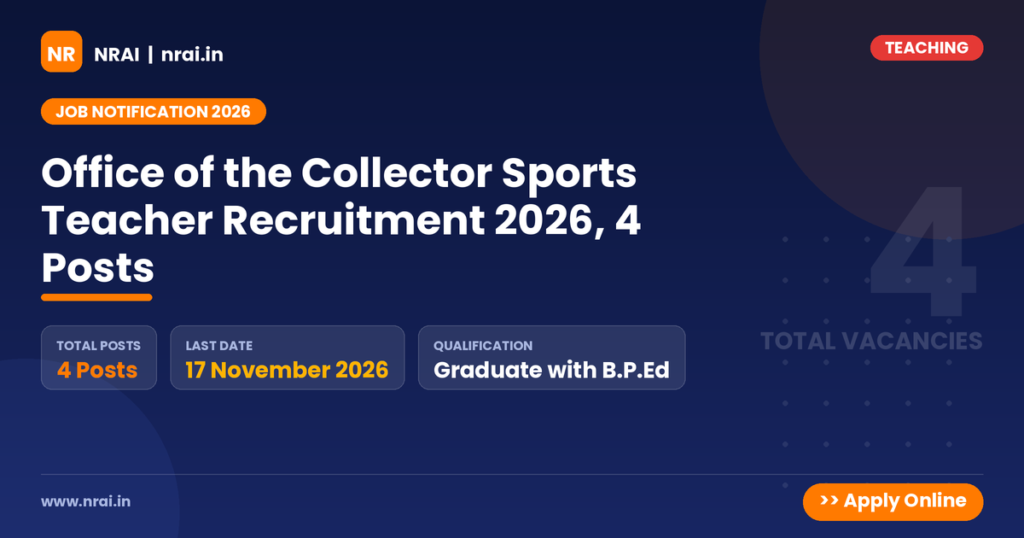 Office of the Collector Sports Teacher Recruitment 2026, 4 Posts - NRAI nrai.in