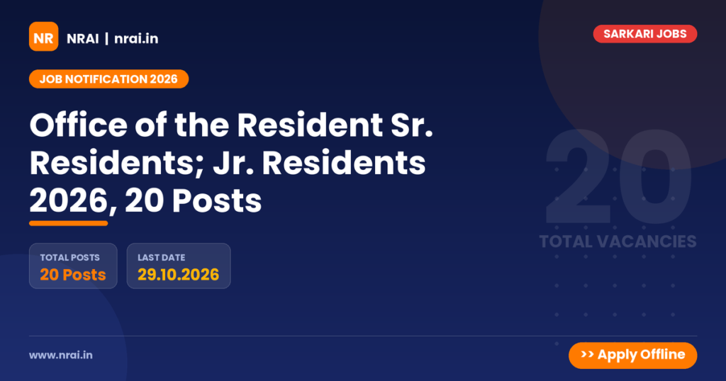 Office of the Resident Sr. Residents; Jr. Residents 2026, 20 Posts - NRAI nrai.in