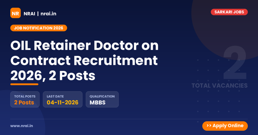 OIL Retainer Doctor on Contract Recruitment 2026, 2 Posts - NRAI nrai.in