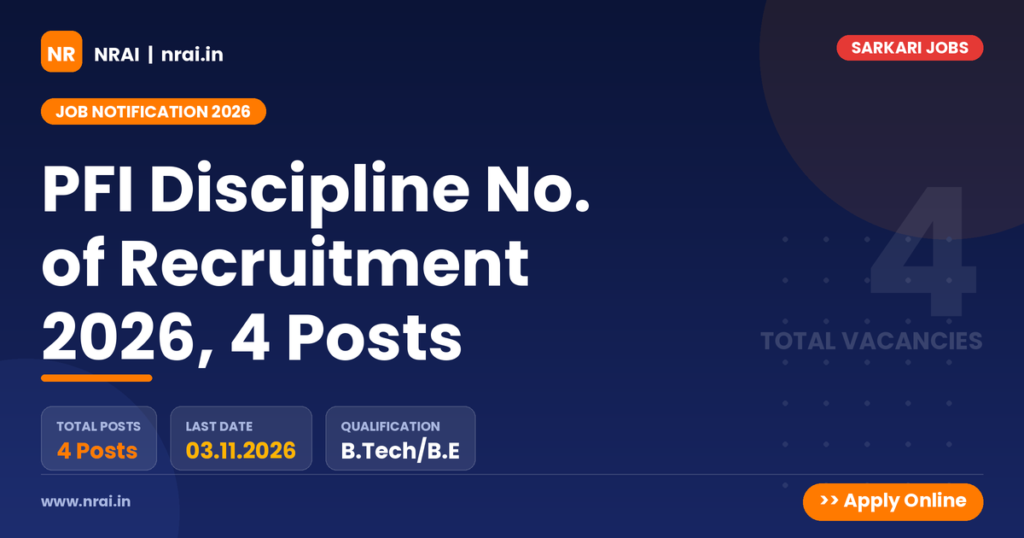 PFI Discipline No. of Recruitment 2026, 4 Posts - NRAI nrai.in