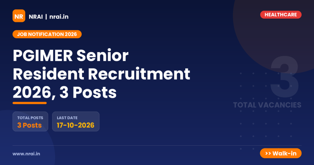 PGIMER Senior Resident Recruitment 2026, 3 Posts - NRAI nrai.in