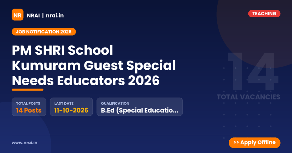 PM SHRI School Kumuram Guest Special Needs Educators 2026 - NRAI nrai.in