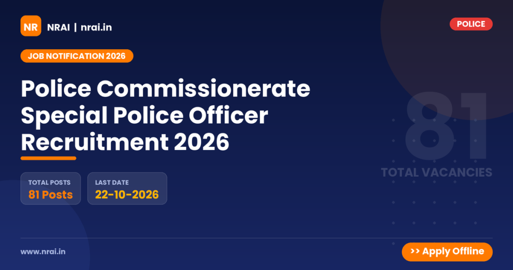 Police Commissionerate Special Police Officer Recruitment 2026 - NRAI nrai.in