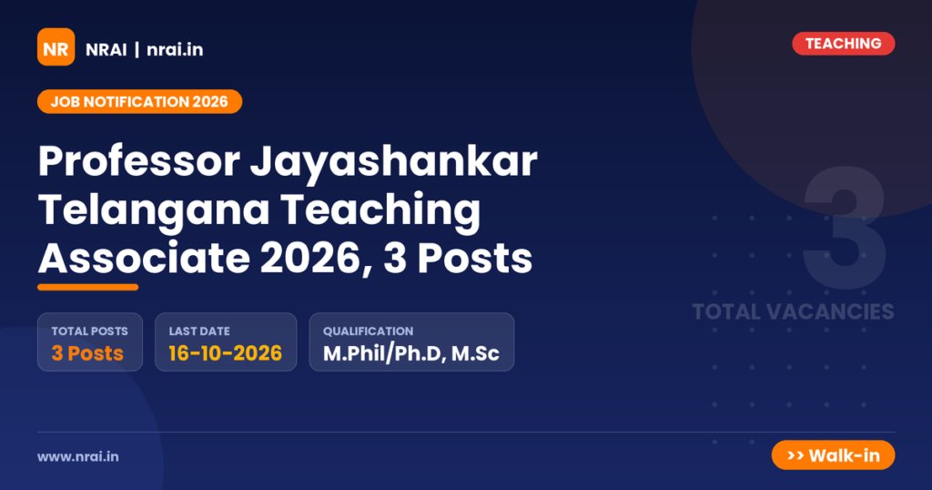 Professor Jayashankar Telangana Teaching Associate 2026, 3 Posts - NRAI nrai.in