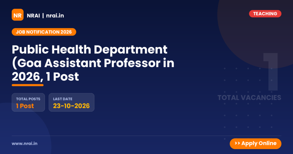 Public Health Department (Goa Assistant Professor in 2026, 1 Post - NRAI nrai.in