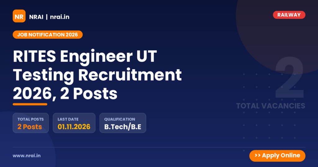 RITES Engineer UT Testing Recruitment 2026, 2 Posts - NRAI nrai.in