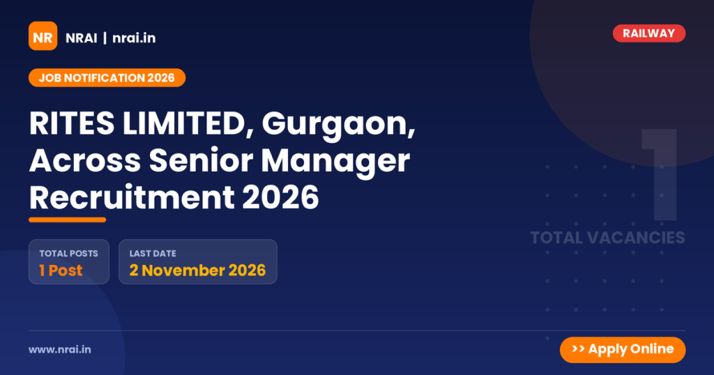 RITES LIMITED, Gurgaon, Across Senior Manager Recruitment 2026 - NRAI nrai.in
