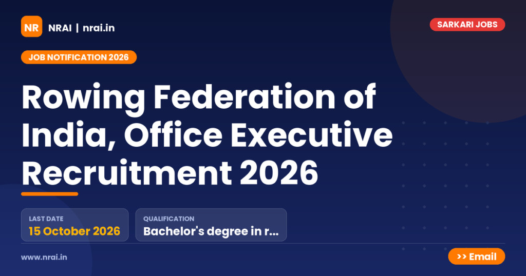 Rowing Federation of India, Office Executive Recruitment 2026 - NRAI nrai.in