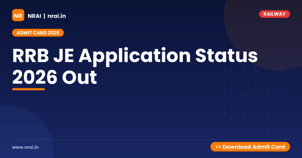 RRB JE Application Status 2026 Out - NRAI nrai.in