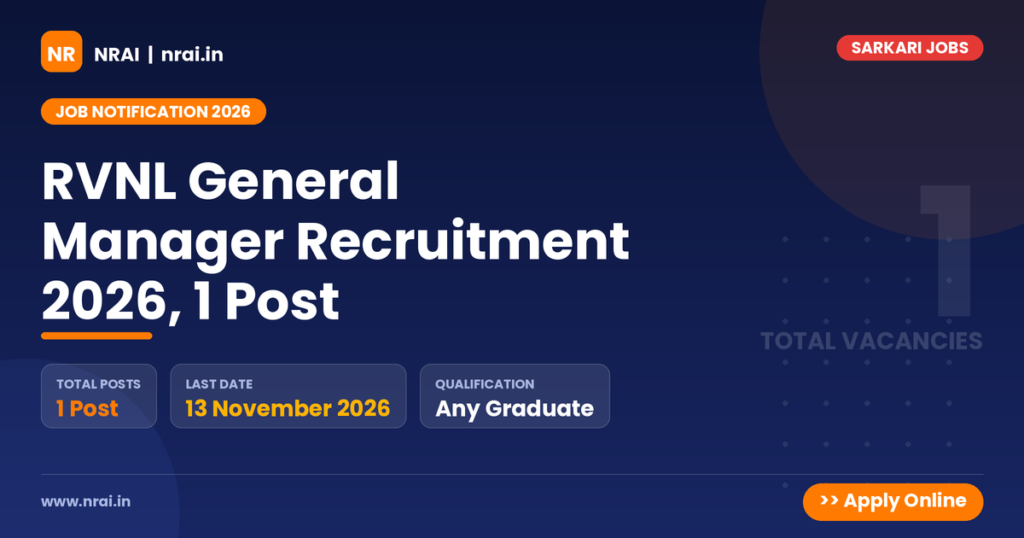 RVNL General Manager Recruitment 2026, 1 Post - NRAI nrai.in