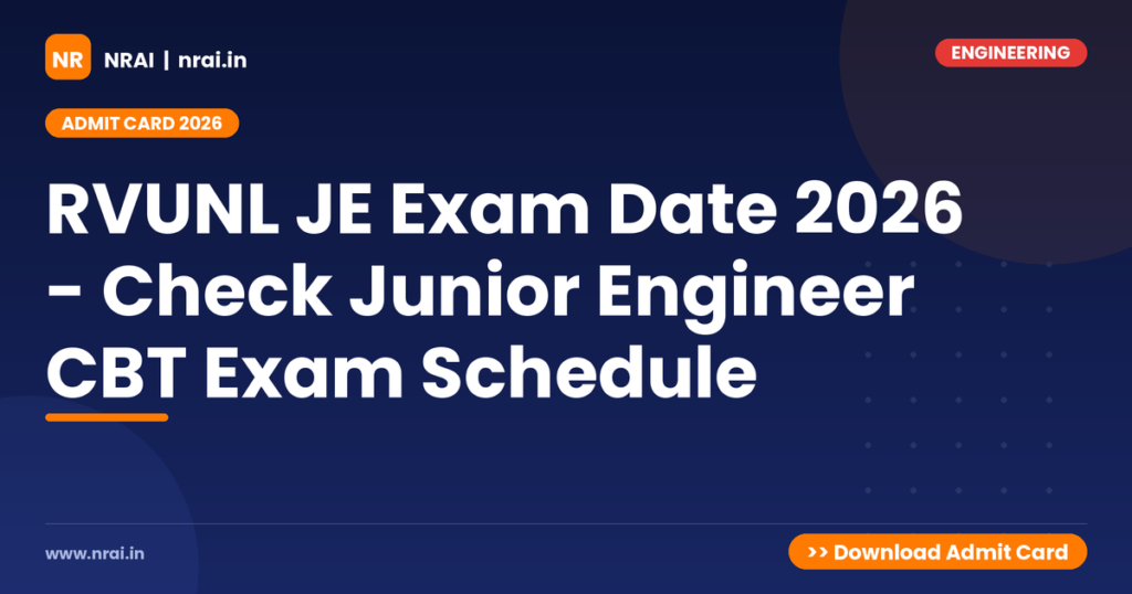 RVUNL JE Exam Date 2026 - Check Junior Engineer CBT Exam Schedule - NRAI nrai.in