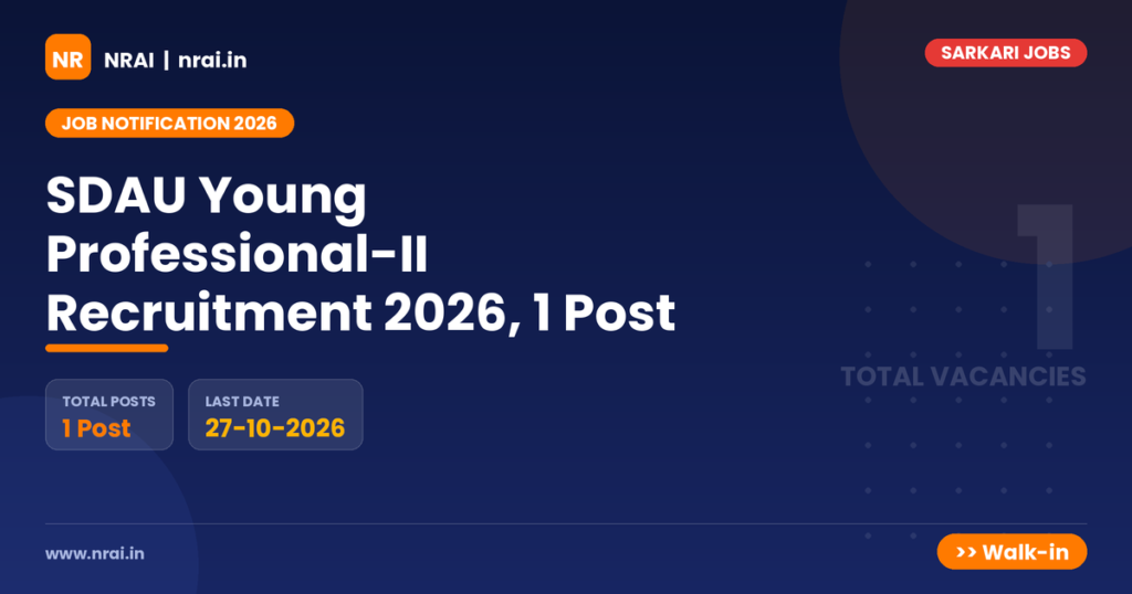 SDAU Young Professional-II Recruitment 2026, 1 Post - NRAI nrai.in