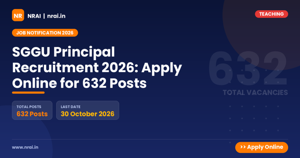SGGU Principal Recruitment 2026: Apply Online for 632 Posts - NRAI nrai.in