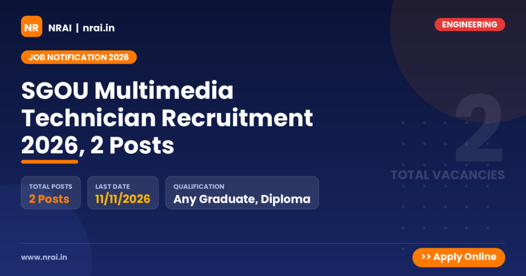 SGOU Multimedia Technician Recruitment 2026, 2 Posts - NRAI nrai.in