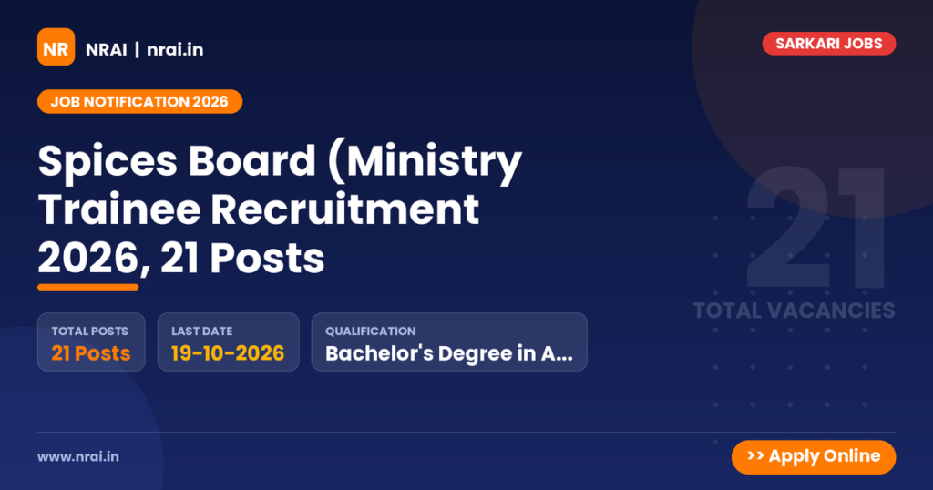 Spices Board (Ministry Trainee Recruitment 2026, 21 Posts - NRAI nrai.in