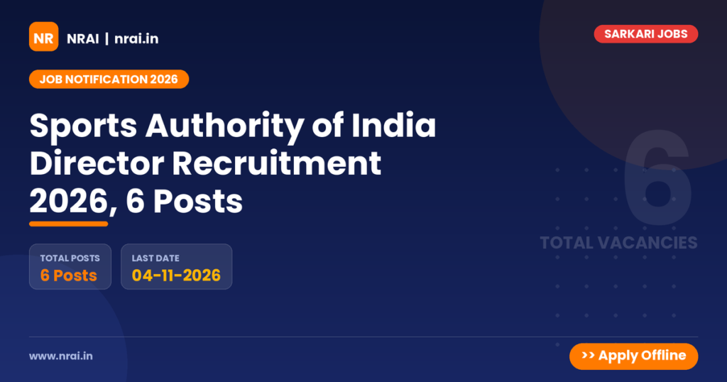 Sports Authority of India Director Recruitment 2026, 6 Posts - NRAI nrai.in