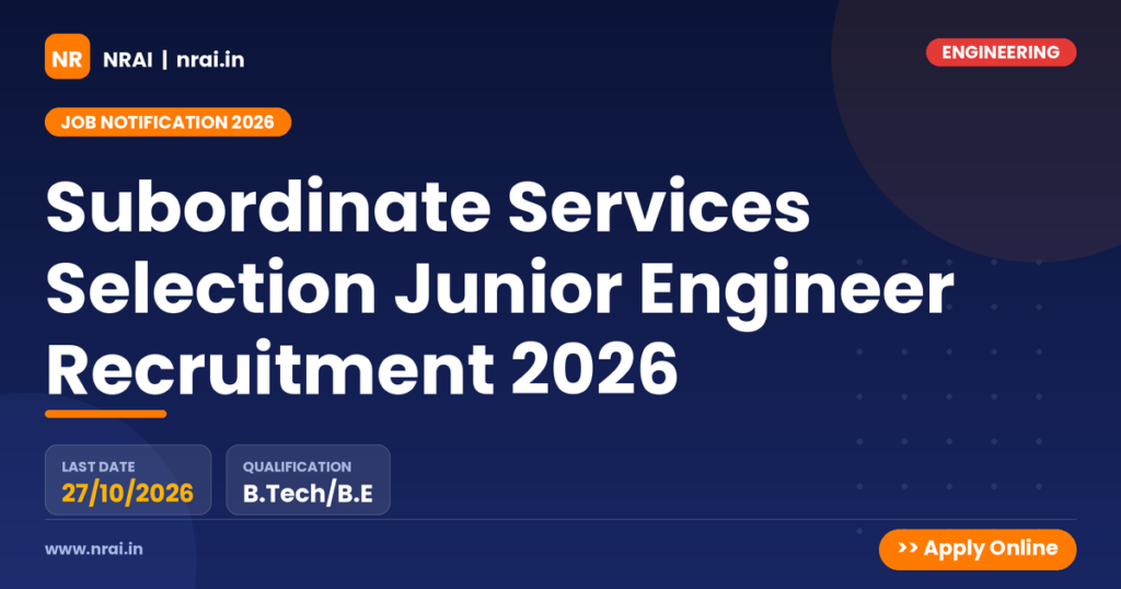 Subordinate Services Selection Junior Engineer Recruitment 2026 - NRAI nrai.in
