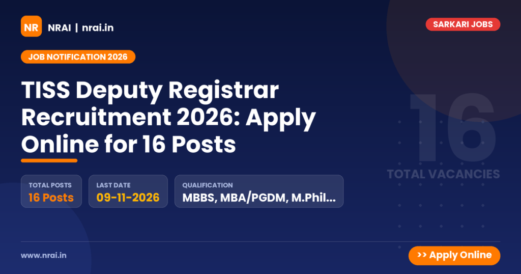 TISS Deputy Registrar Recruitment 2026: Apply Online for 16 Posts - NRAI nrai.in