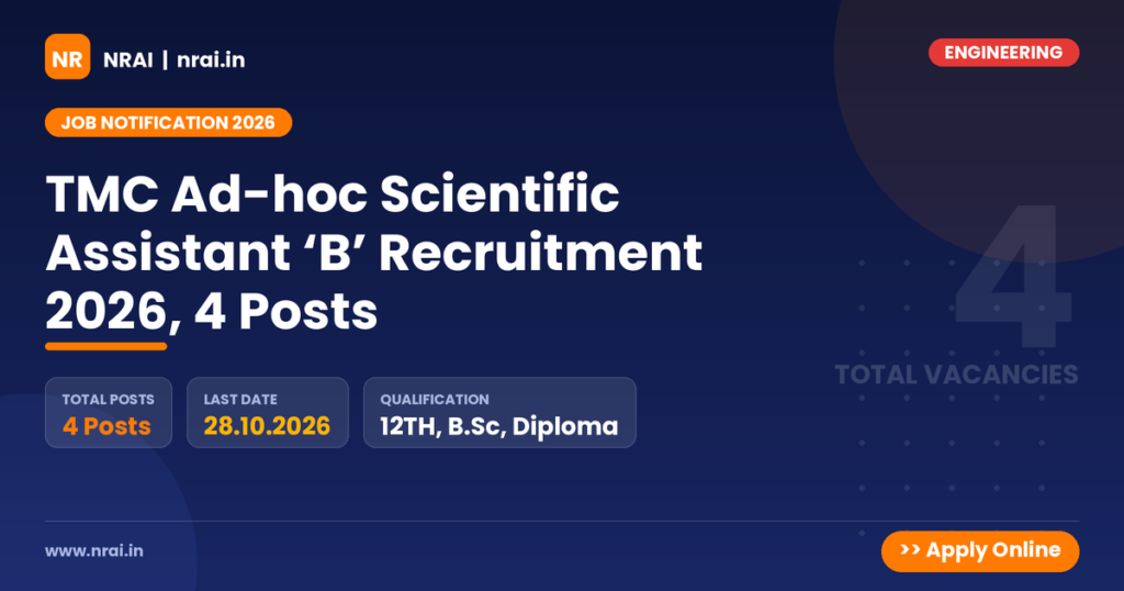 TMC Ad-hoc Scientific Assistant ‘B’ Recruitment 2026, 4 Posts - NRAI nrai.in