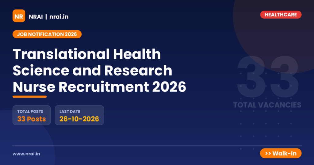 Translational Health Science and Research Nurse Recruitment 2026 - NRAI nrai.in
