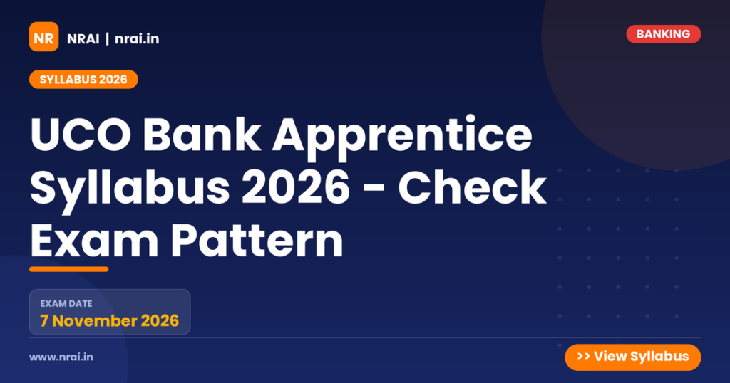 UCO Bank Apprentice Syllabus 2026 - Check Exam Pattern - NRAI nrai.in