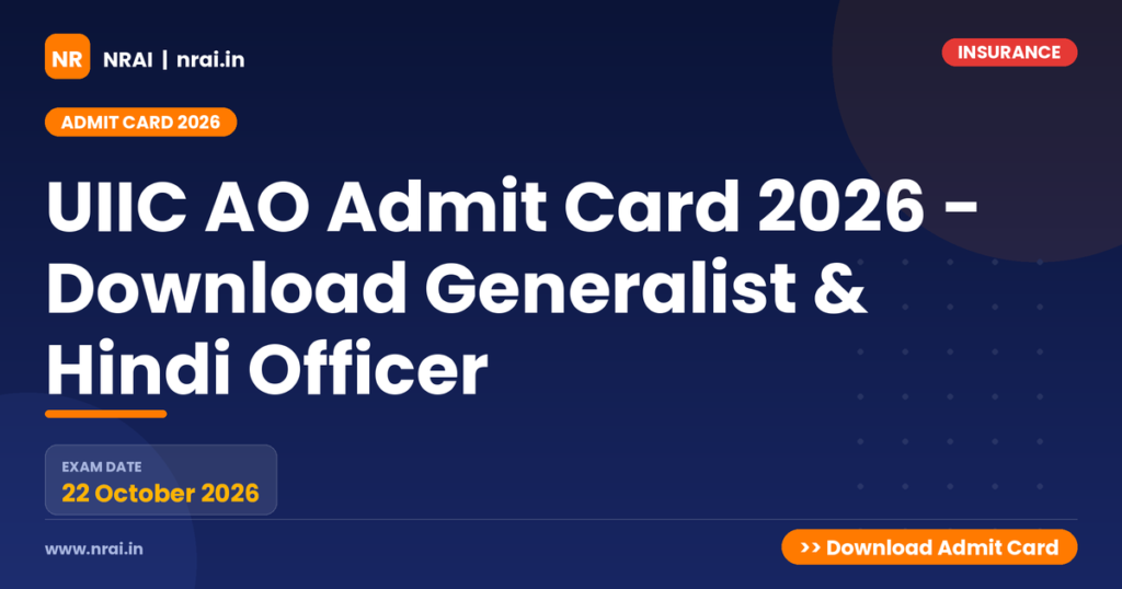 UIIC AO Admit Card 2026 - Download Generalist & Hindi Officer - NRAI nrai.in