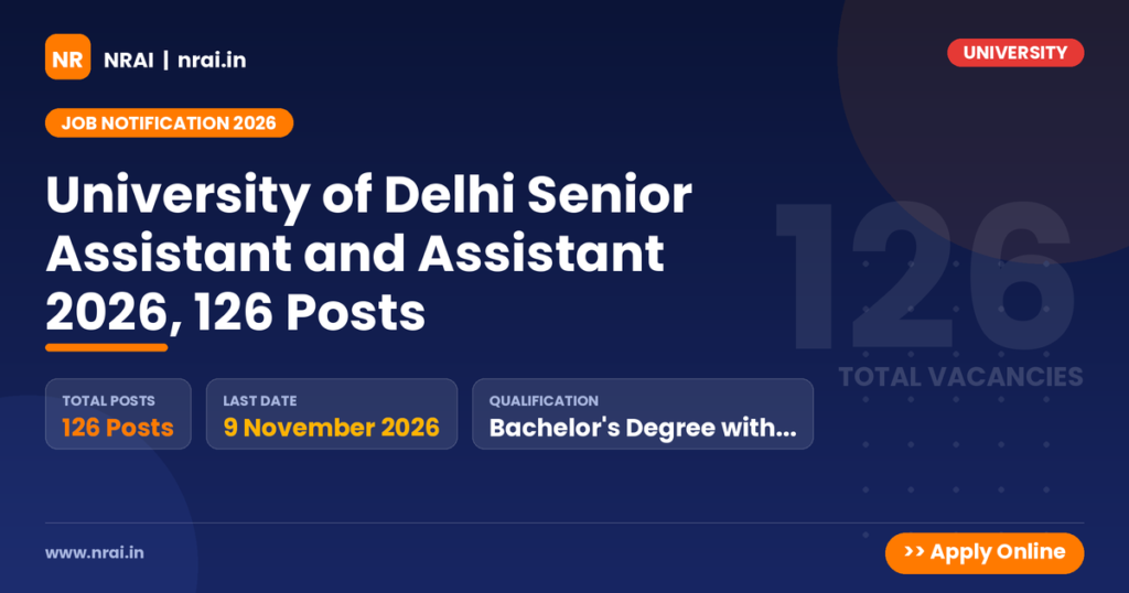 University of Delhi Senior Assistant and Assistant 2026, 126 Posts - NRAI nrai.in