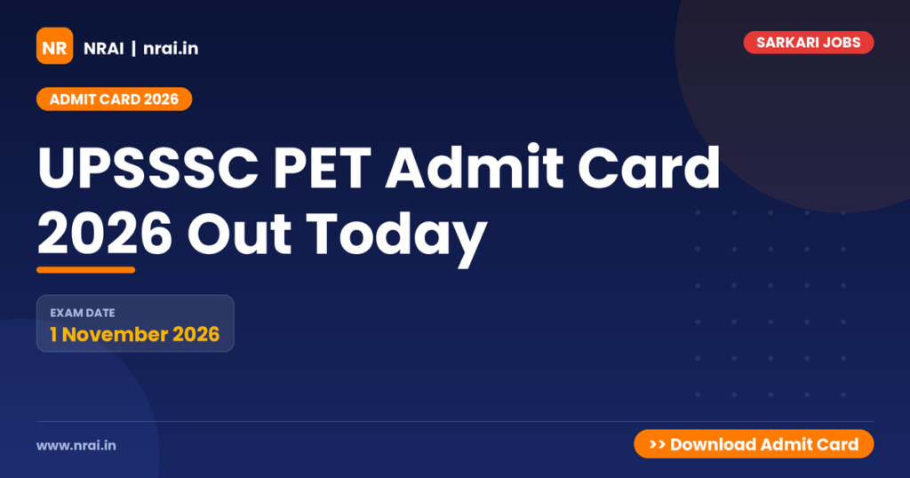 UPSSSC PET Admit Card 2026 Out Today - NRAI nrai.in