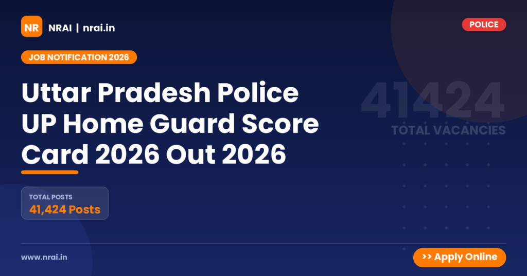 Uttar Pradesh Police UP Home Guard Score Card 2026 Out 2026 - NRAI nrai.in
