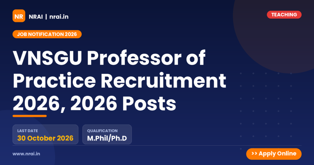 VNSGU Professor of Practice Recruitment 2026, 2026 Posts - NRAI nrai.in