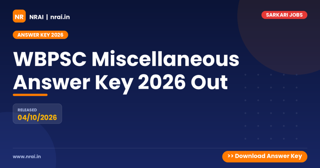 WBPSC Miscellaneous Answer Key 2026 Out - NRAI nrai.in